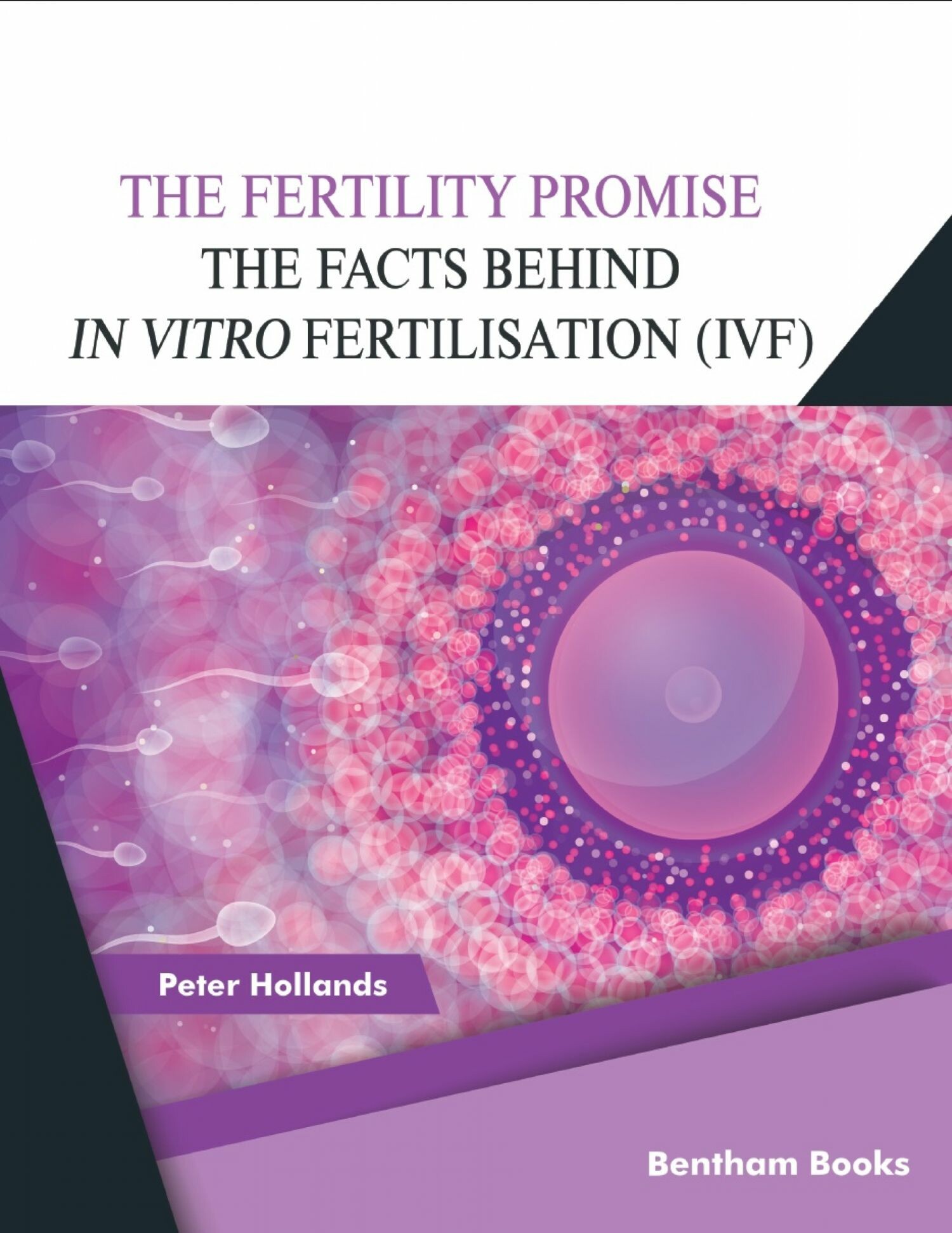 Cover The Fertility Promise: The Facts Behind in vitro Fertilisation (IVF)