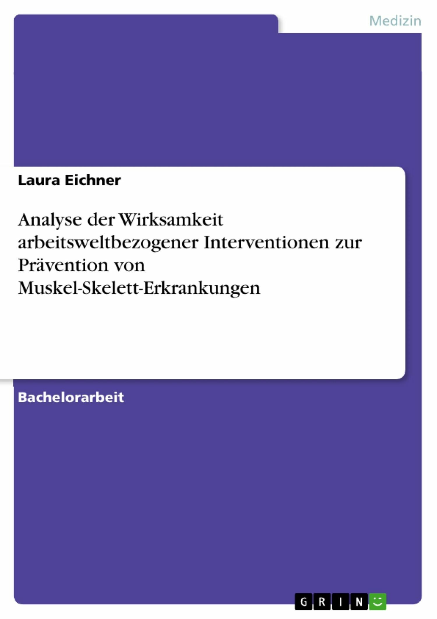 Analyse der Wirksamkeit arbeitsweltbezogener Interventionen zur Prävention von Muskel-Skelett-Erkrankungen