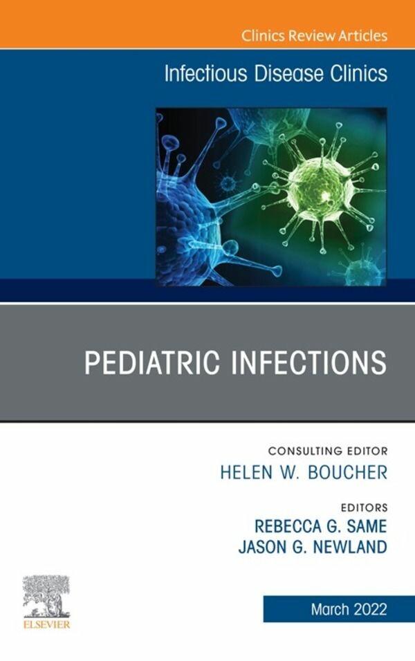 Cover Pediatric Infections, An Issue of Infectious Disease Clinics of North America, E-Book