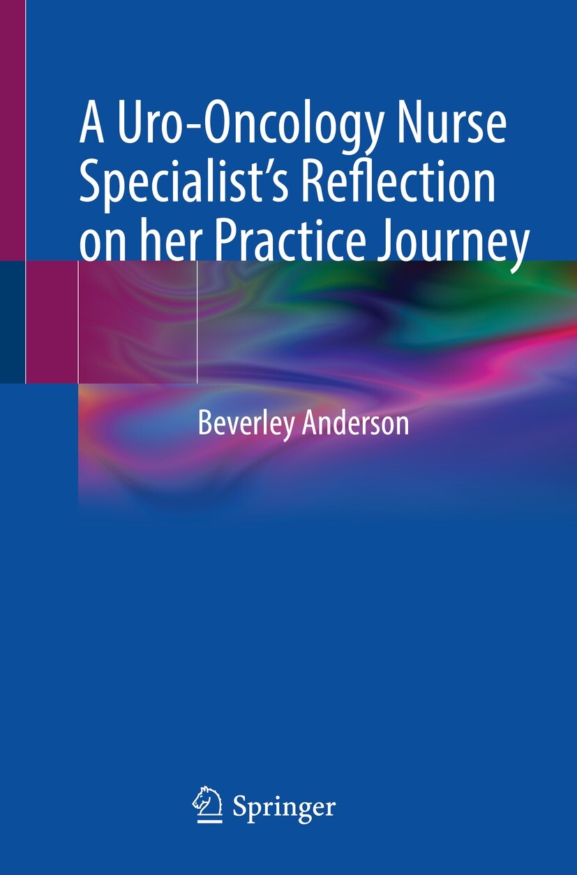 Cover A Uro-Oncology Nurse Specialist's Reflection on her Practice Journey