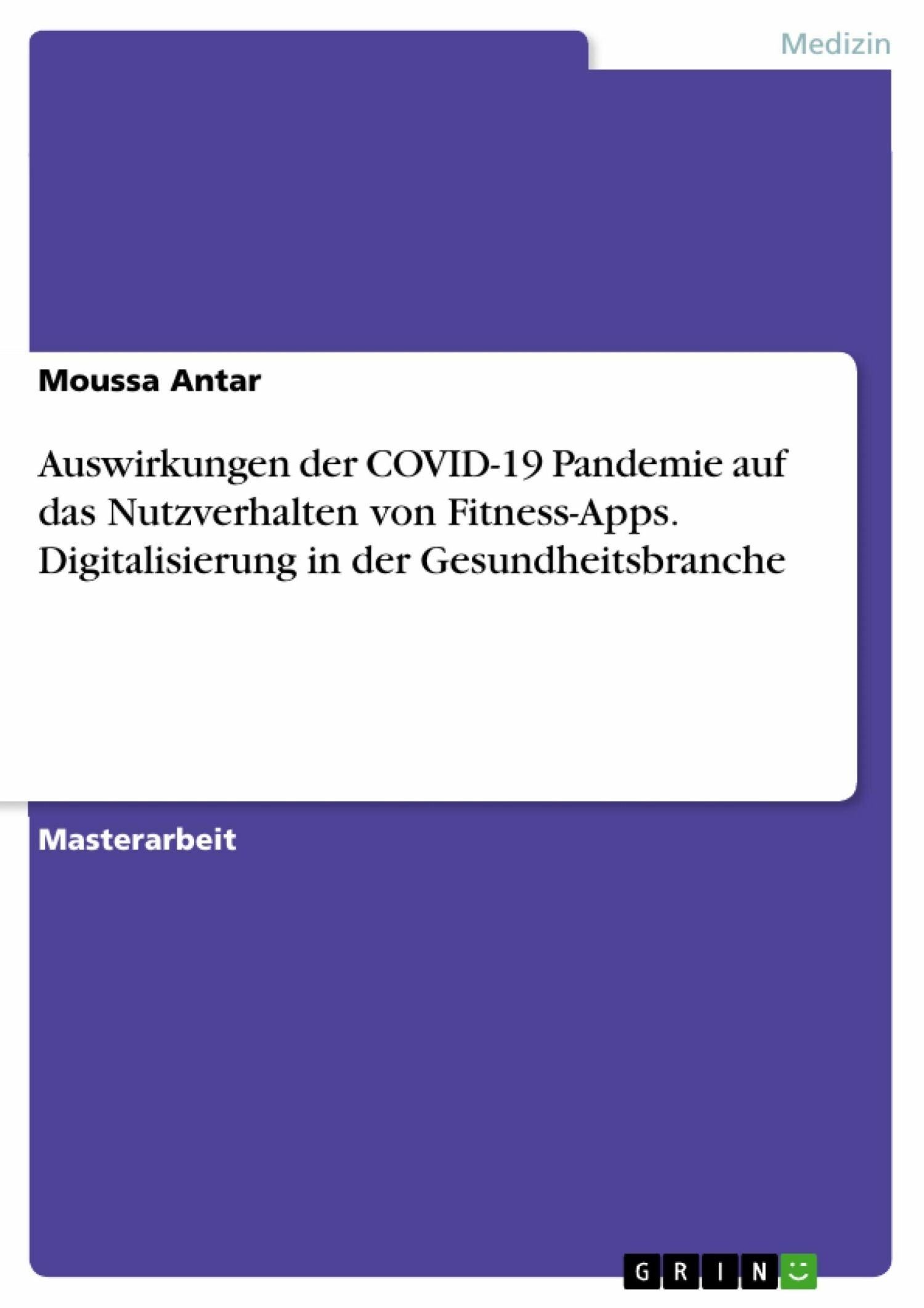 Cover Auswirkungen der COVID-19 Pandemie auf das Nutzverhalten von Fitness-Apps. Digitalisierung in der Gesundheitsbranche