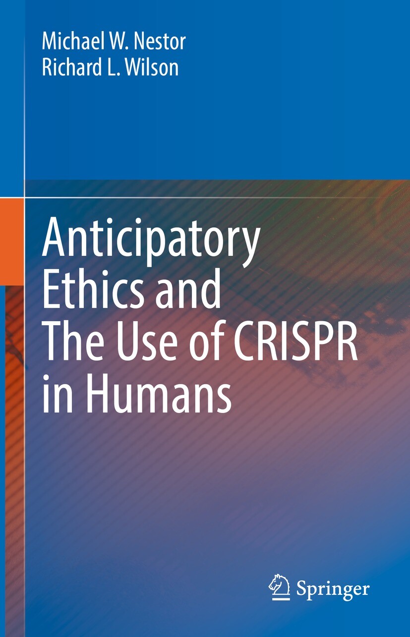 Anticipatory Ethics and The Use of CRISPR in Humans
