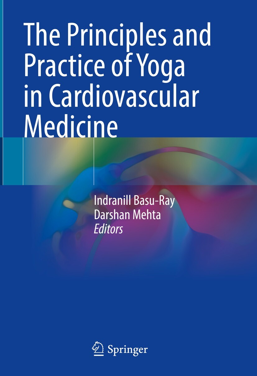 Cover The Principles and Practice of Yoga in Cardiovascular Medicine