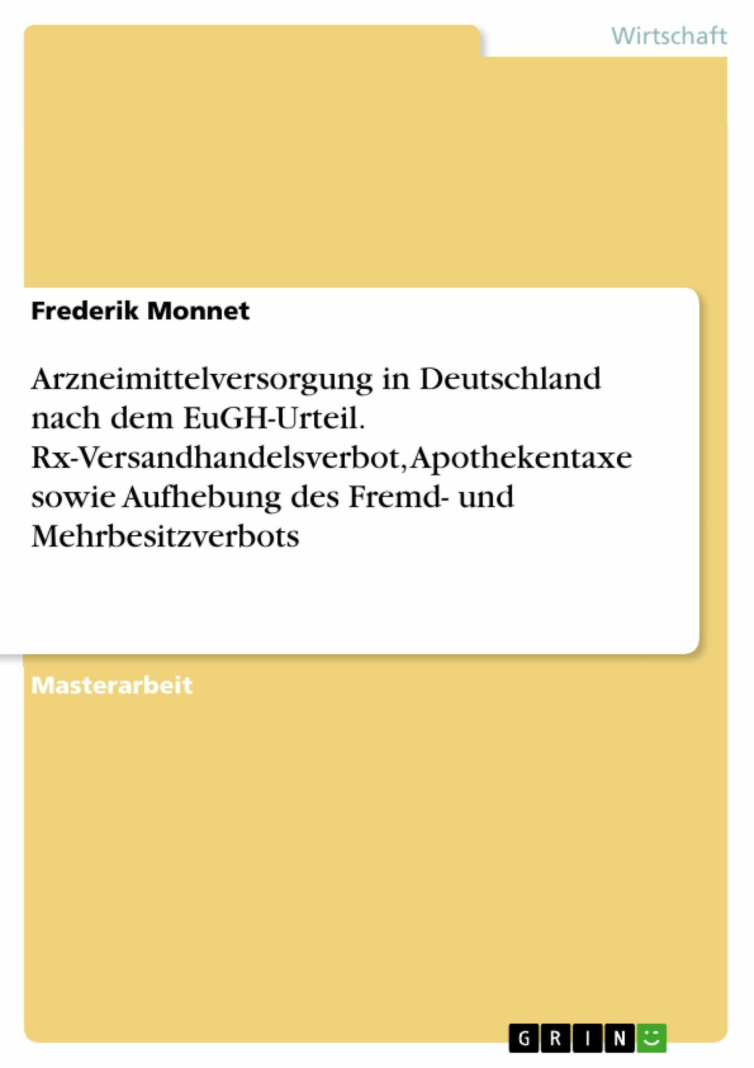 Cover Arzneimittelversorgung in Deutschland nach dem EuGH-Urteil. Rx-Versandhandelsverbot, Apothekentaxe sowie Aufhebung des Fremd- und Mehrbesitzverbots