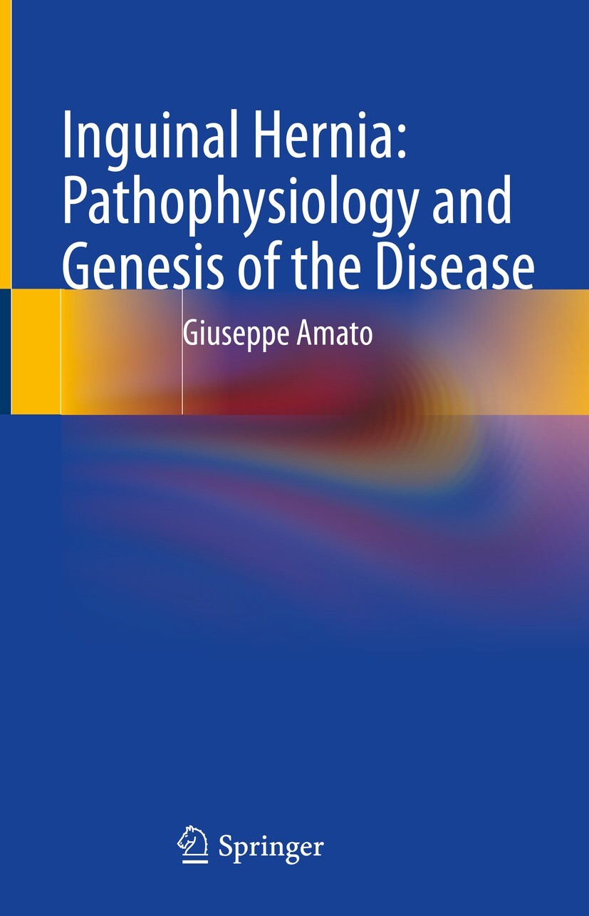 Cover Inguinal Hernia: Pathophysiology and Genesis of the Disease