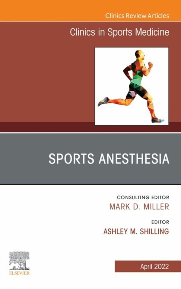 Cover Sports Anesthesia, An Issue of Clinics in Sports Medicine, E-Book
