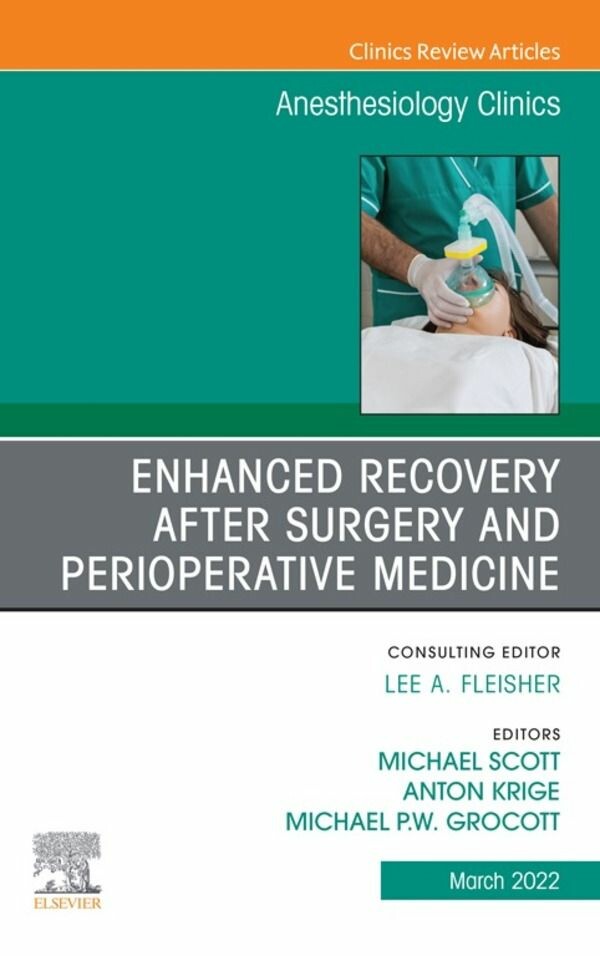 Cover Enhanced Recovery after Surgery and Perioperative Medicine, An Issue of Anesthesiology Clinics, E-Book