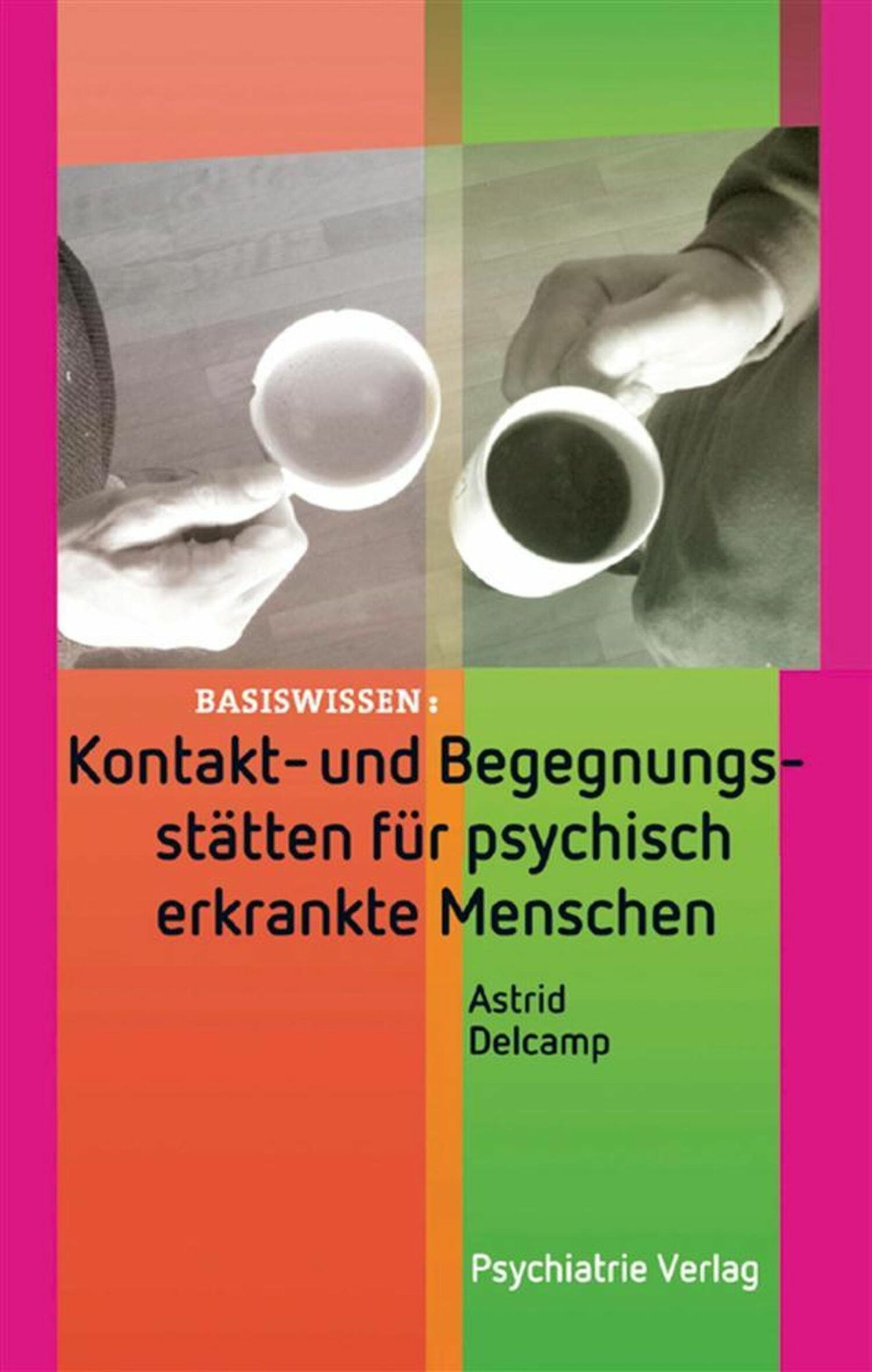 Cover Kontakt- und Begegnungsstätten für psychisch erkrankte Menschen