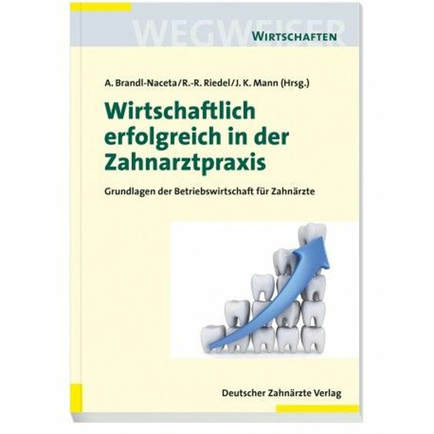 Cover Wirtschaftlich erfolgreich in der Zahnarztpraxis