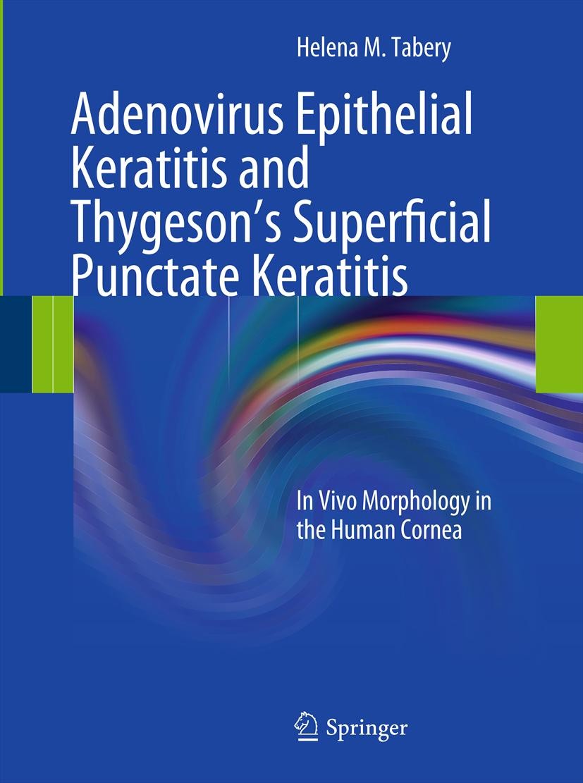 Cover Adenovirus Epithelial Keratitis and Thygeson's Superficial Punctate Keratitis