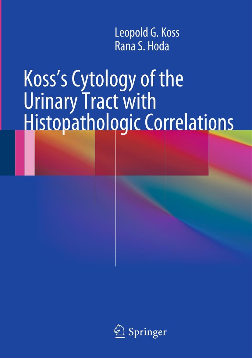 Cover Koss's Cytology of the Urinary Tract with Histopathologic Correlations