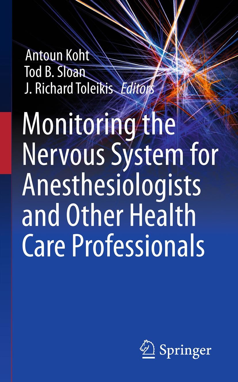 Cover Monitoring the Nervous System for Anesthesiologists and Other Health Care Professionals
