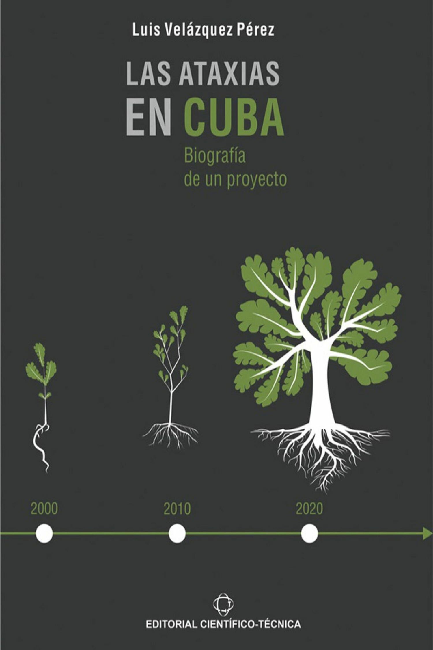 Cover Las ataxias en Cuba: Biografía de un proyecto