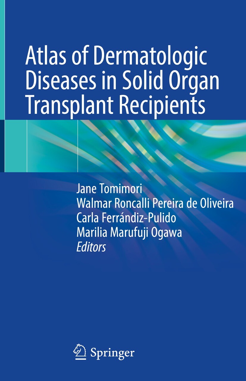 Cover Atlas of Dermatologic Diseases in Solid Organ Transplant Recipients