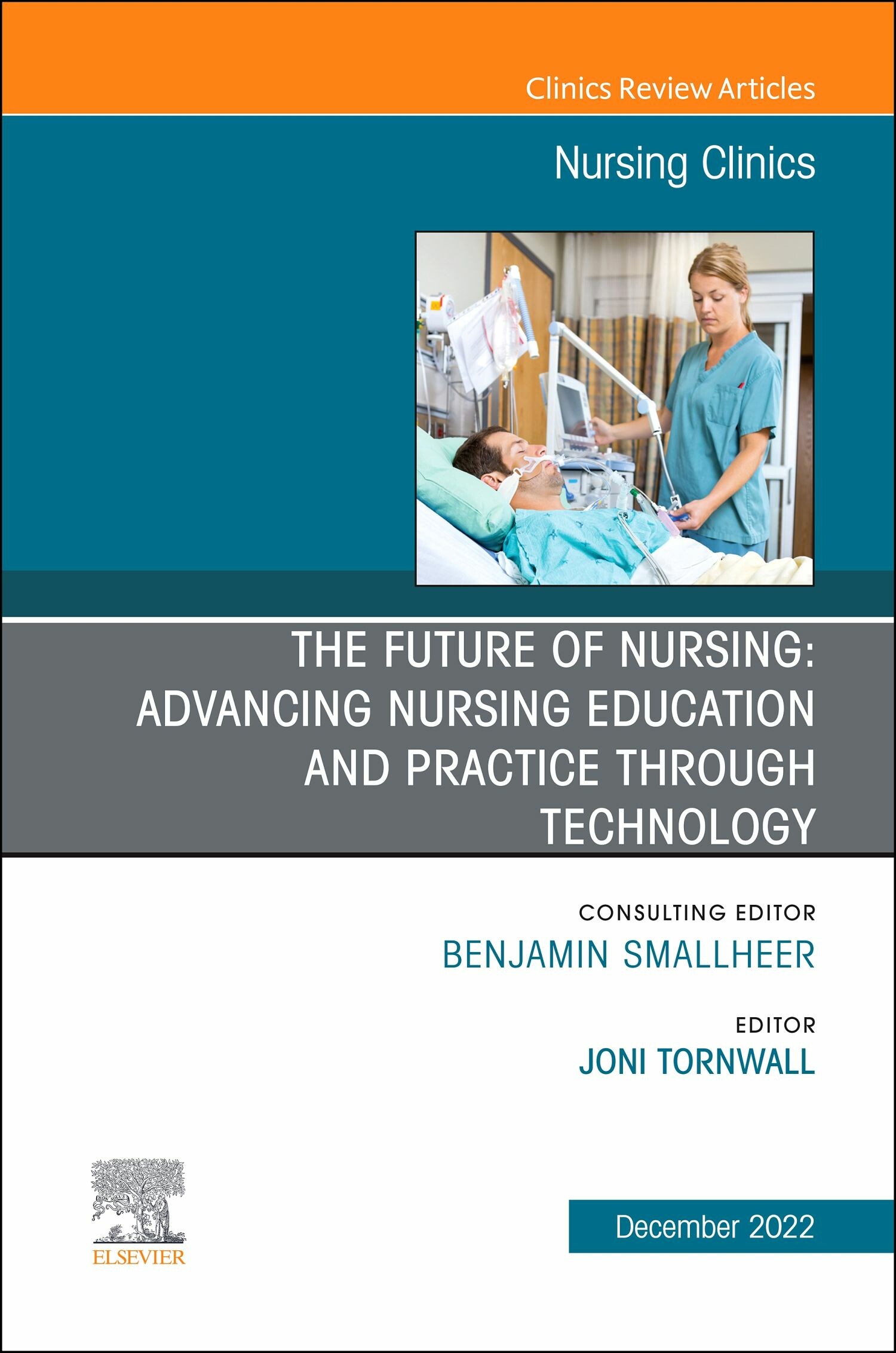 Cover The Future of Nursing: Advancing Nursing Education and Practice Through Technology, An Issue of Nursing Clinics,