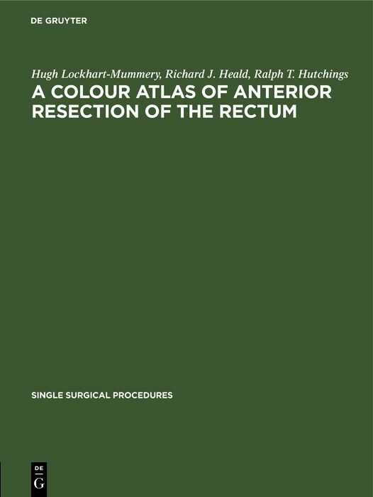 A Colour Atlas of Anterior Resection of the Rectum