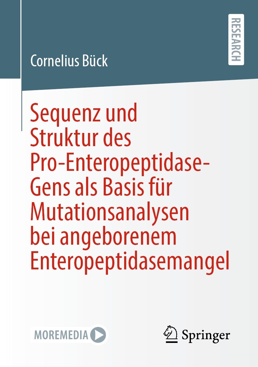 Cover Sequenz und Struktur des Pro-Enteropeptidase-Gens als Basis für Mutationsanalysen bei angeborenem Enteropeptidasemangel