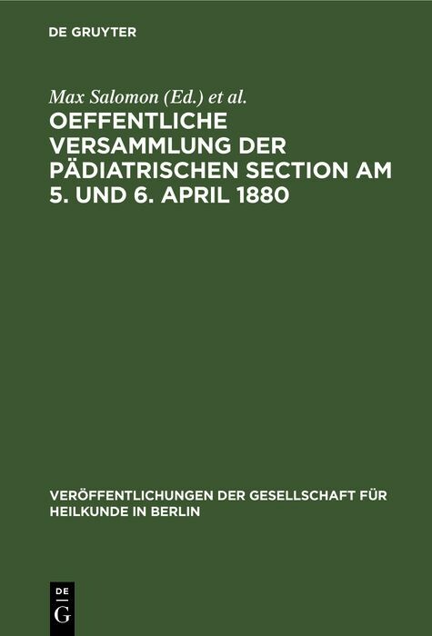 Oeffentliche Versammlung der pädiatrischen Section am 5. und 6. April 1880