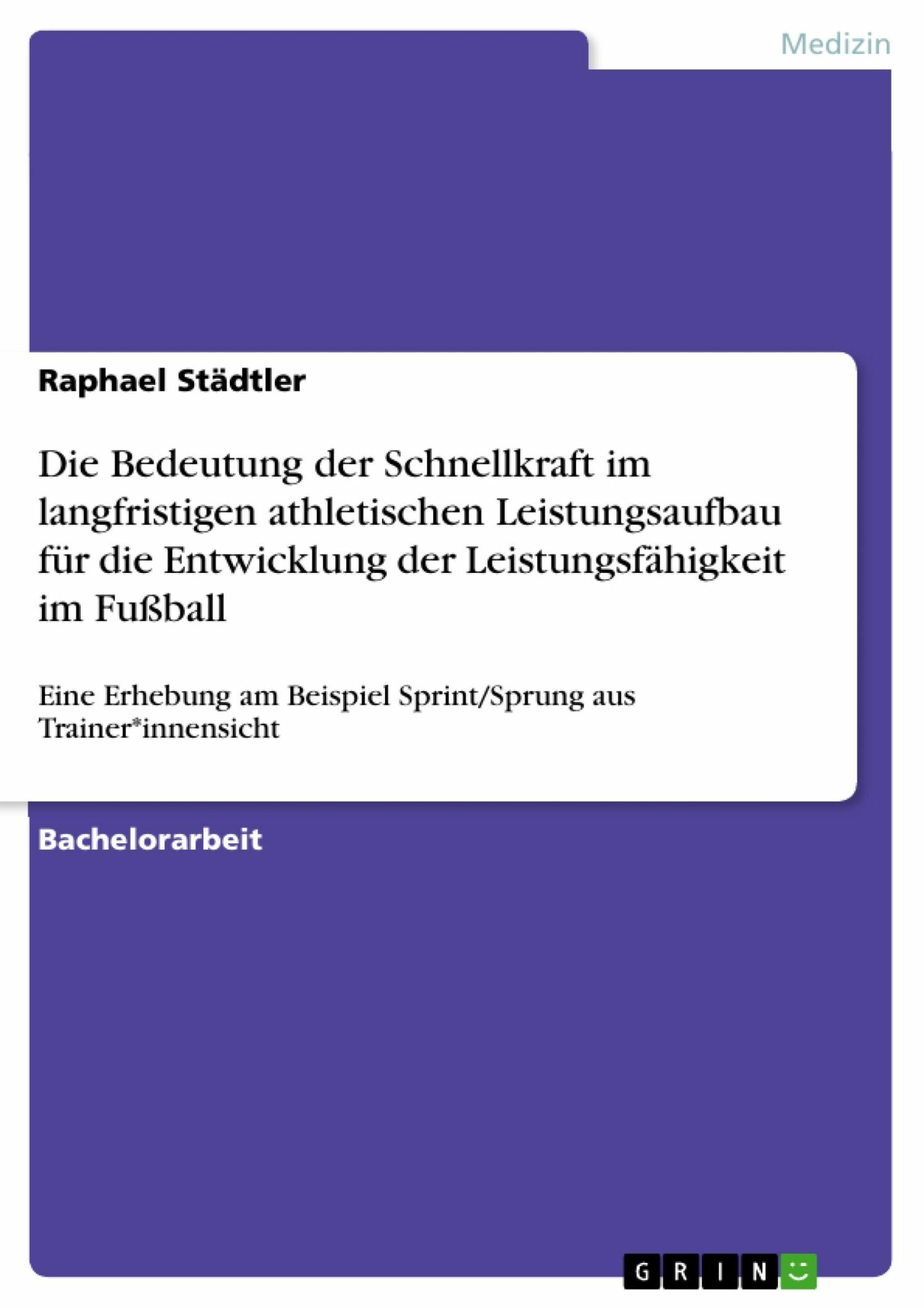 Die Bedeutung der Schnellkraft im langfristigen athletischen Leistungsaufbau für die Entwicklung der Leistungsfähigkeit im Fußball