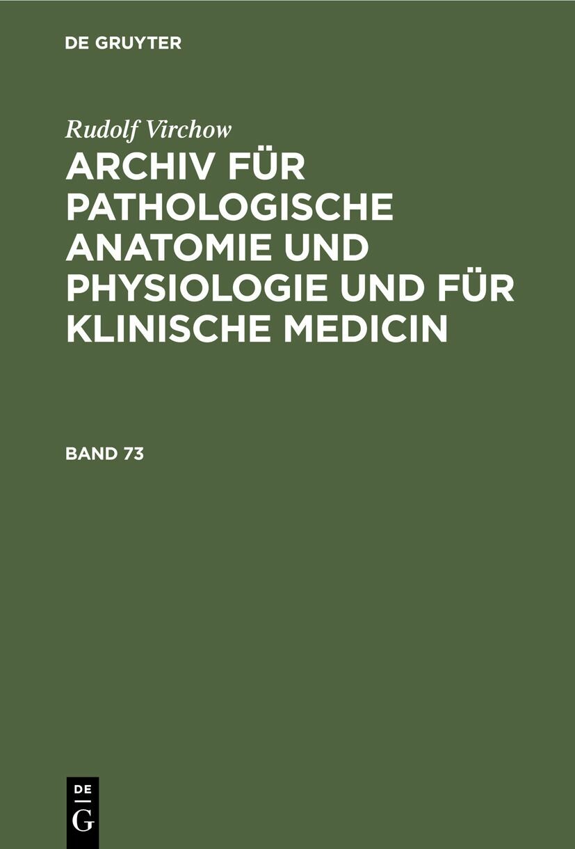 Cover Rudolf Virchow: Archiv für pathologische Anatomie und Physiologie und für klinische Medicin. Band 73