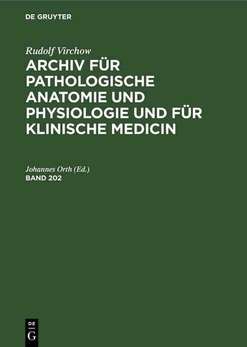 Cover Rudolf Virchow: Archiv für pathologische Anatomie und Physiologie und für klinische Medicin. Band 202