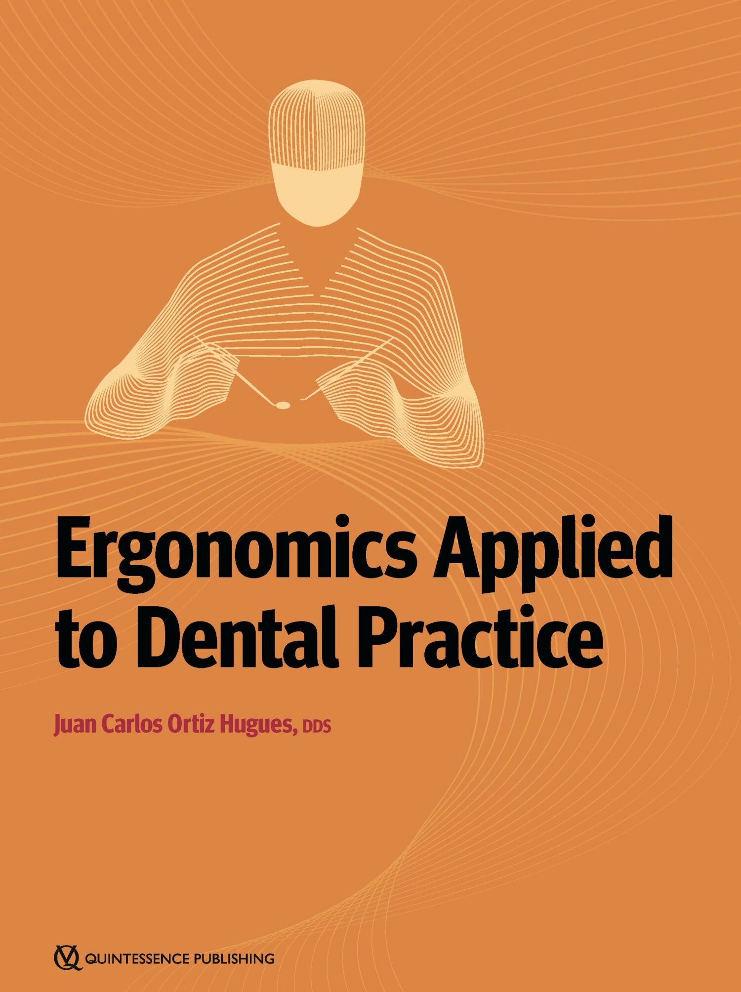 Cover Ergonomics Applied to Dental Practice