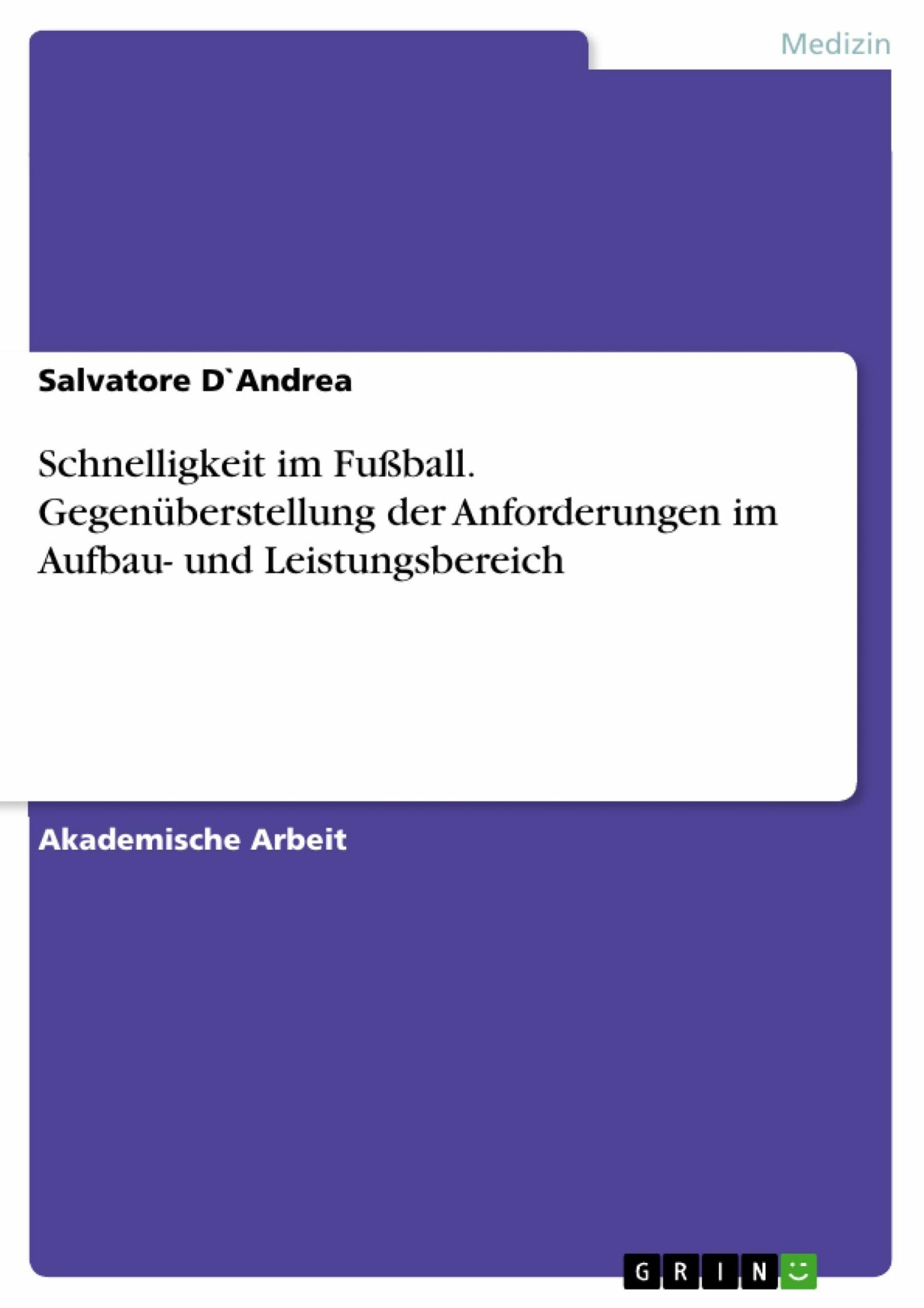 Cover Schnelligkeit im Fußball. Gegenüberstellung der Anforderungen im Aufbau- und Leistungsbereich