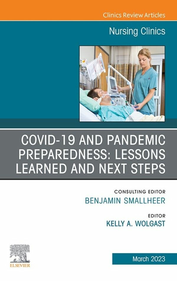 Cover COVID-19 and Pandemic Preparedness: Lessons Learned and Next Steps, An Issue of Nursing Clinics, E-Book