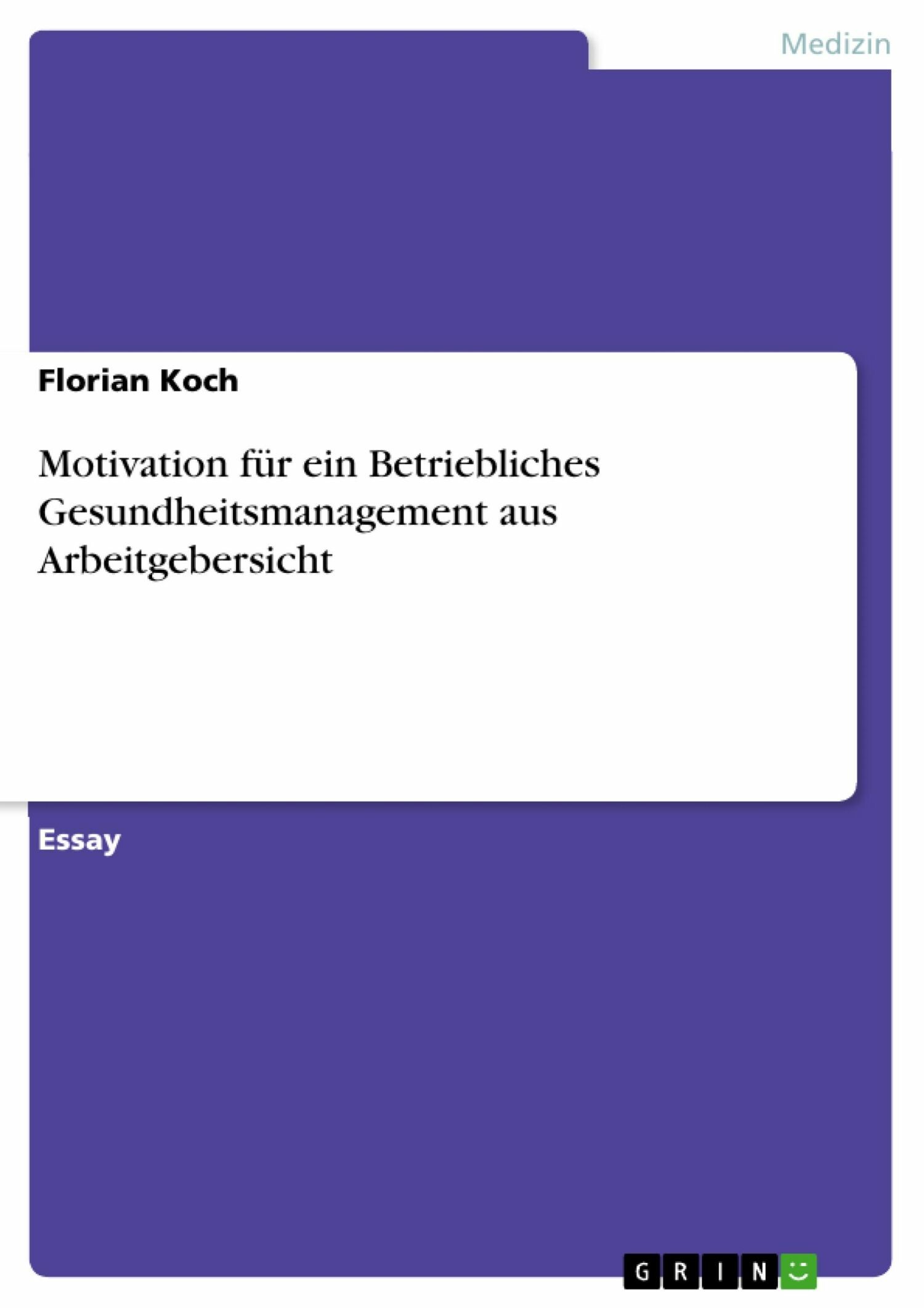 Motivation für ein Betriebliches Gesundheitsmanagement aus Arbeitgebersicht