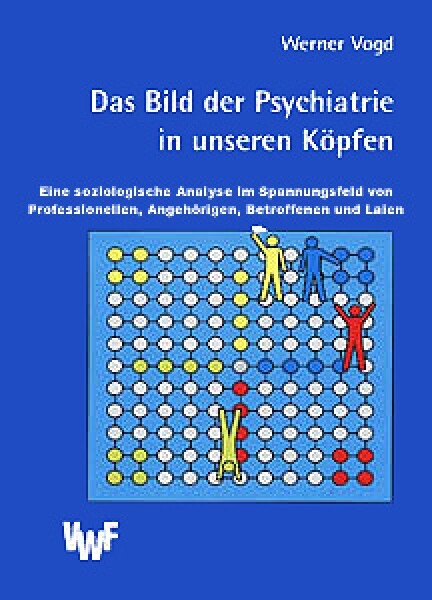 Das Bild der Psychiatrie in unseren Köpfen