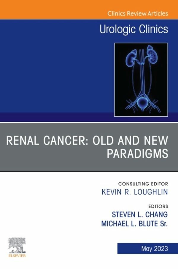Cover Renal Cancer: Old and New Paradigms , An Issue of Urologic Clinics, E-Book
