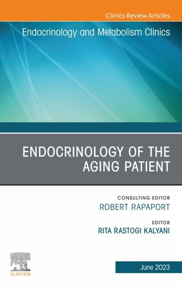 Cover Endocrinology of the Aging Patient, An Issue of Endocrinology and Metabolism Clinics of North America, E-Book
