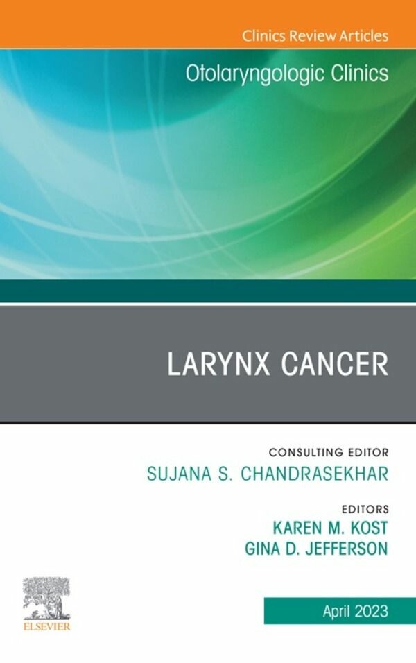 Cover Larynx Cancer, An Issue of Otolaryngologic Clinics of North America, E-Book