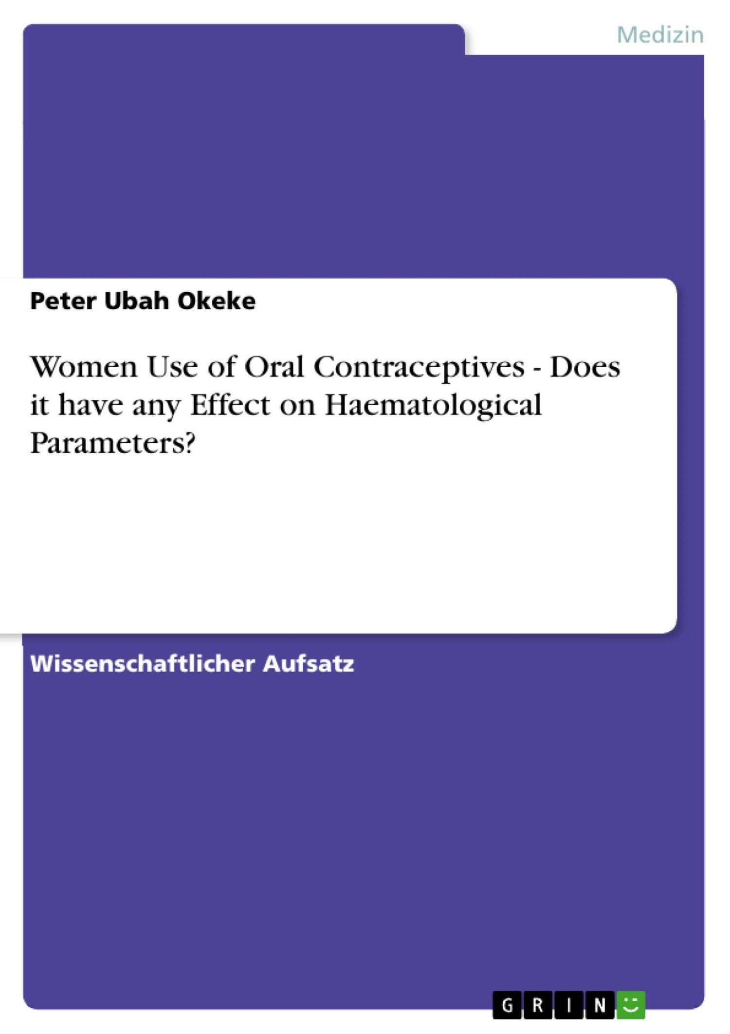 Cover Women Use of Oral Contraceptives - Does it have any Effect on Haematological Parameters?