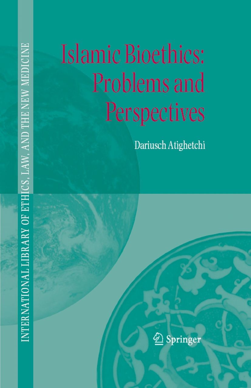 Cover Islamic Bioethics: Problems and Perspectives