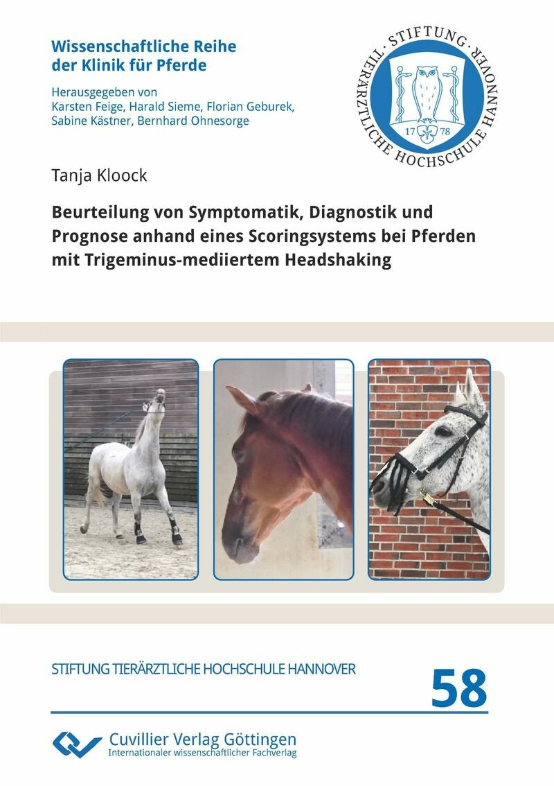 Cover Beurteilung von Symptomatik, Diagnostik und Prognose anhand eines Scoringsystems bei Pferden mit Trigeminus-mediiertem Headshaking