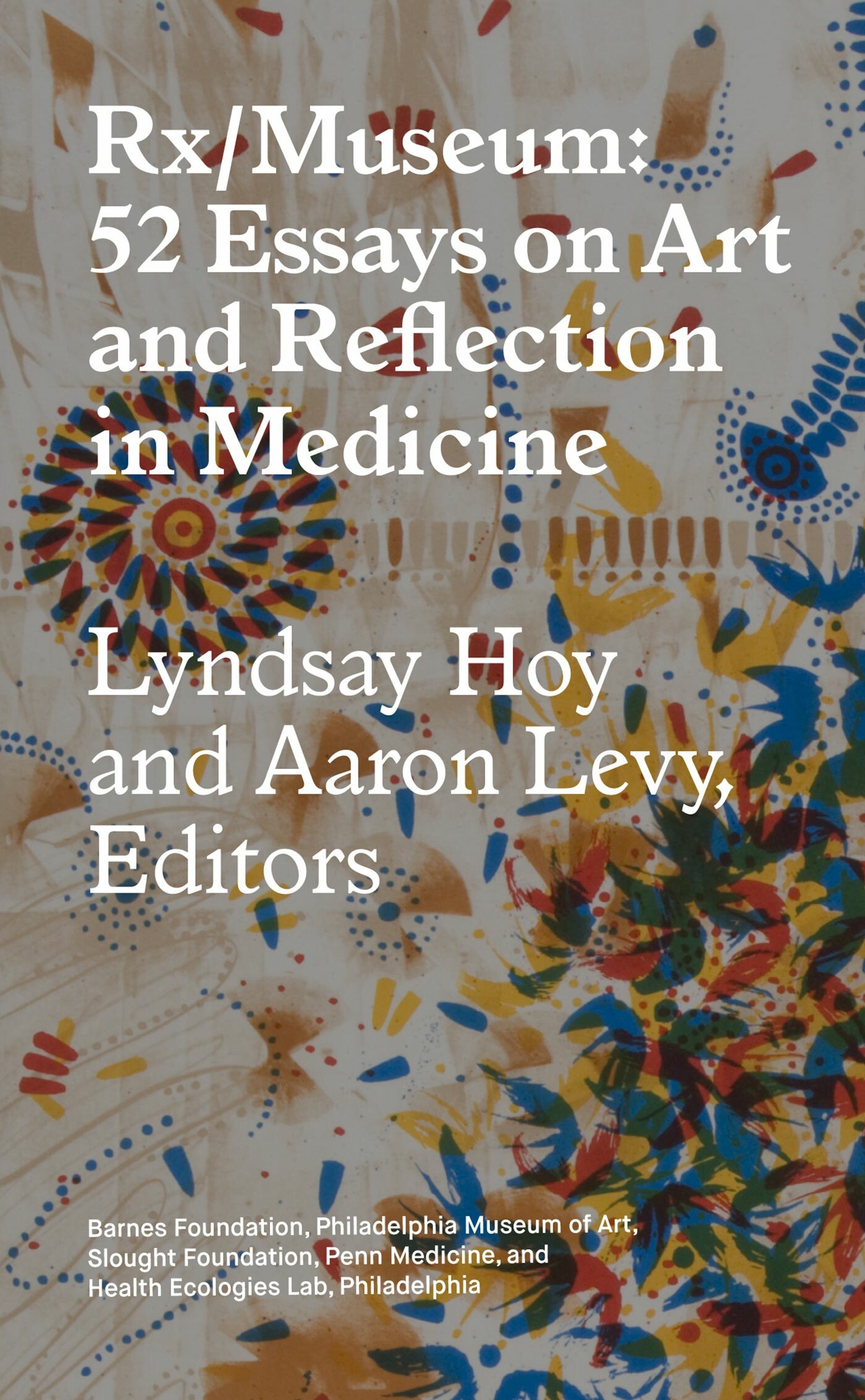 Cover Rx/Museum: 52 Essays on Art and Reflection in Medicine
