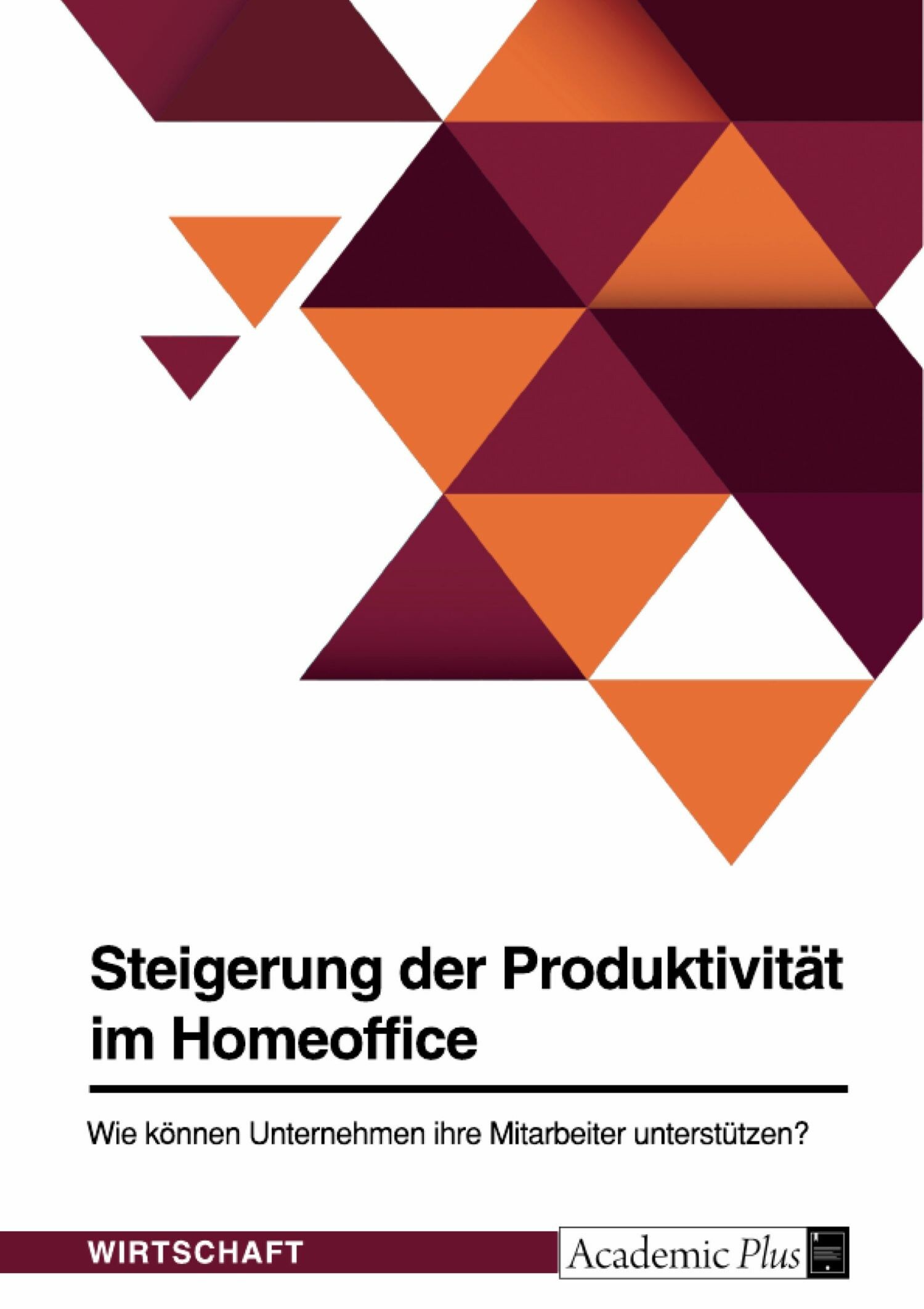 Cover Steigerung der Produktivität im Homeoffice. Wie können Unternehmen ihre Mitarbeiter unterstützen?