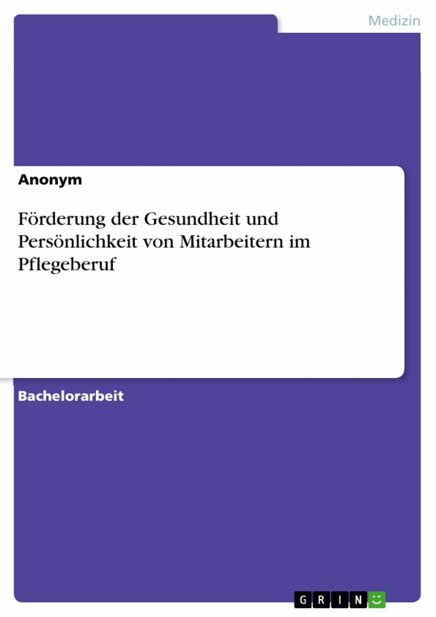 Cover Förderung der Gesundheit und Persönlichkeit von Mitarbeitern im Pflegeberuf