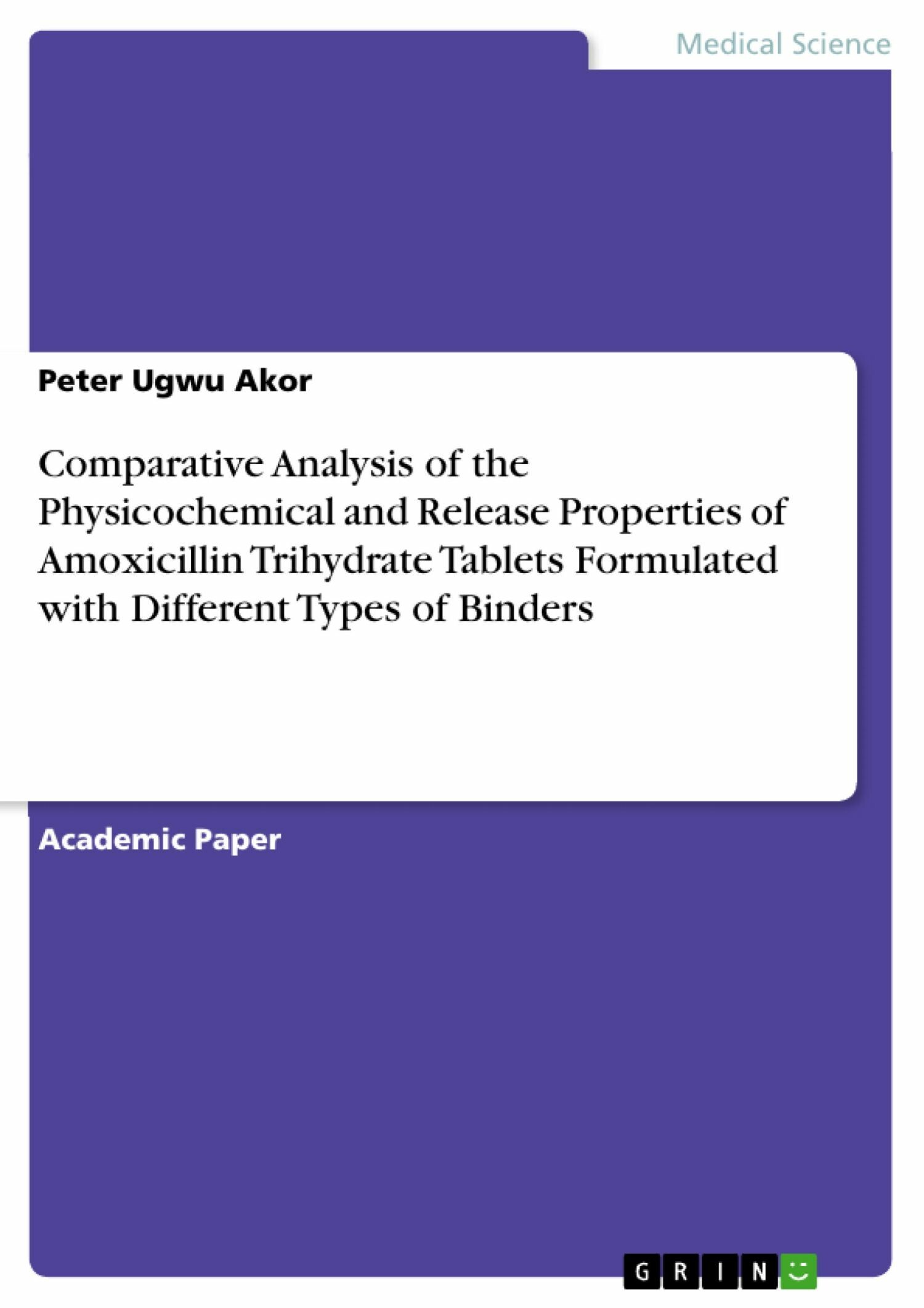 Cover Comparative Analysis of the Physicochemical and Release Properties of Amoxicillin Trihydrate Tablets Formulated with Different Types of Binders