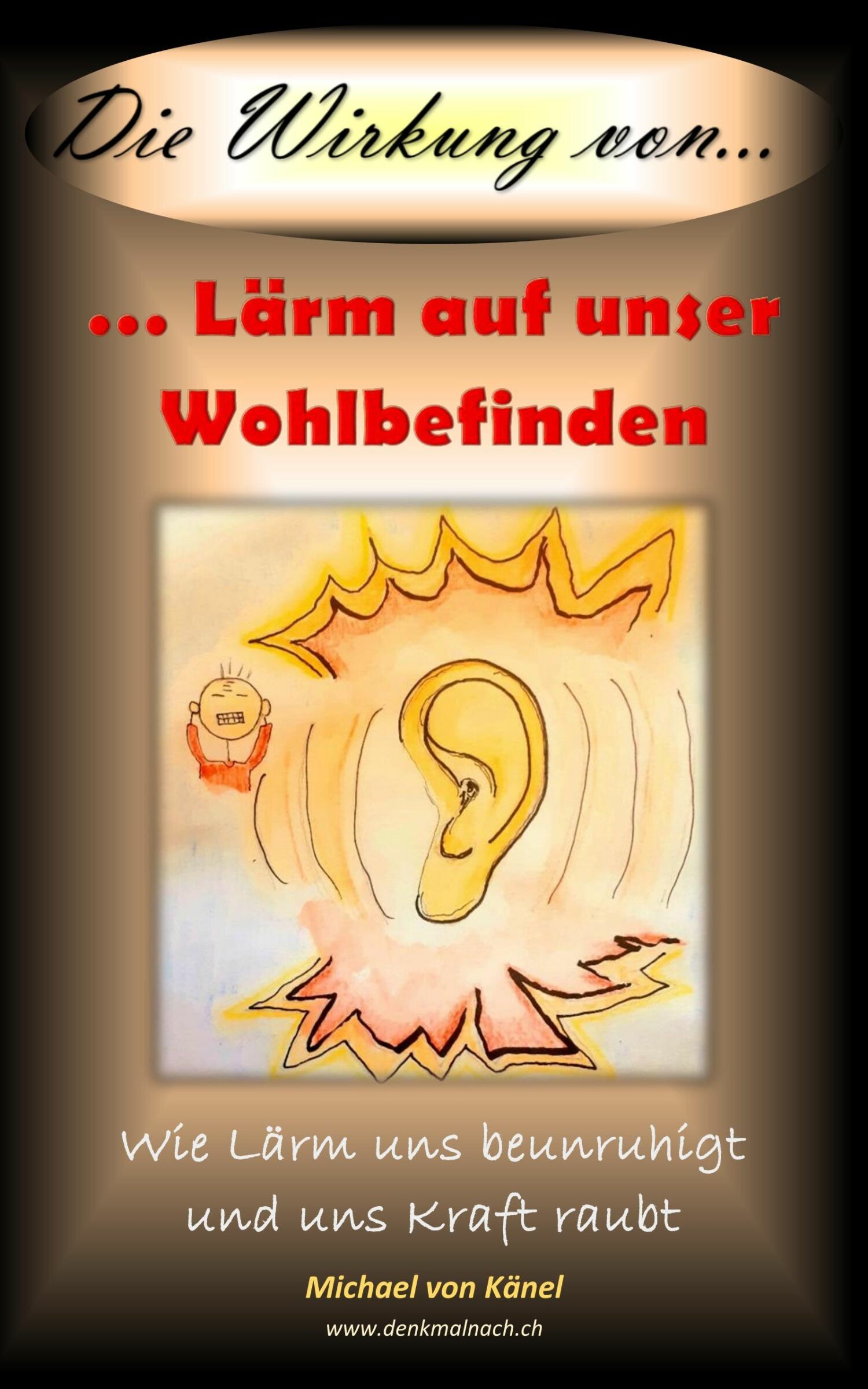 Cover Die Wirkung von Lärm auf unser Wohlbefinden