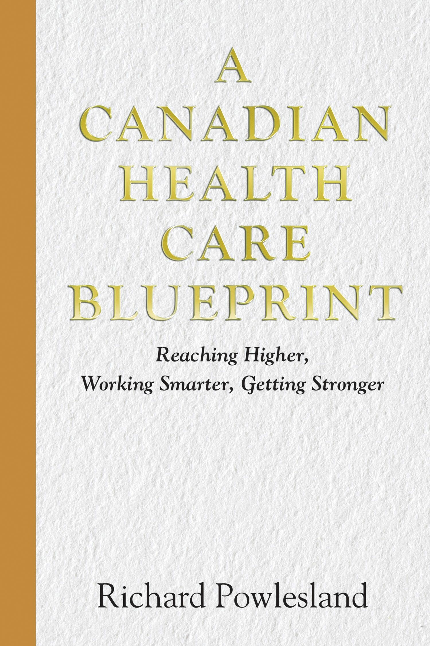 Canadian Health Care Blueprint
