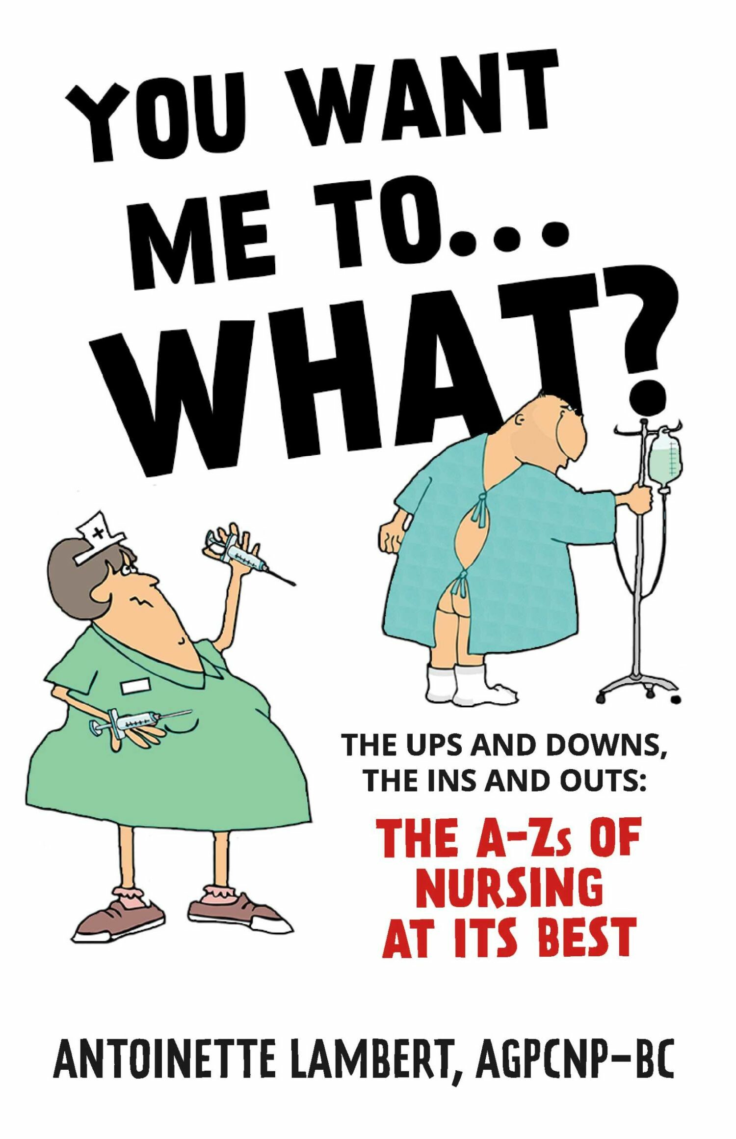 You Want Me to What?