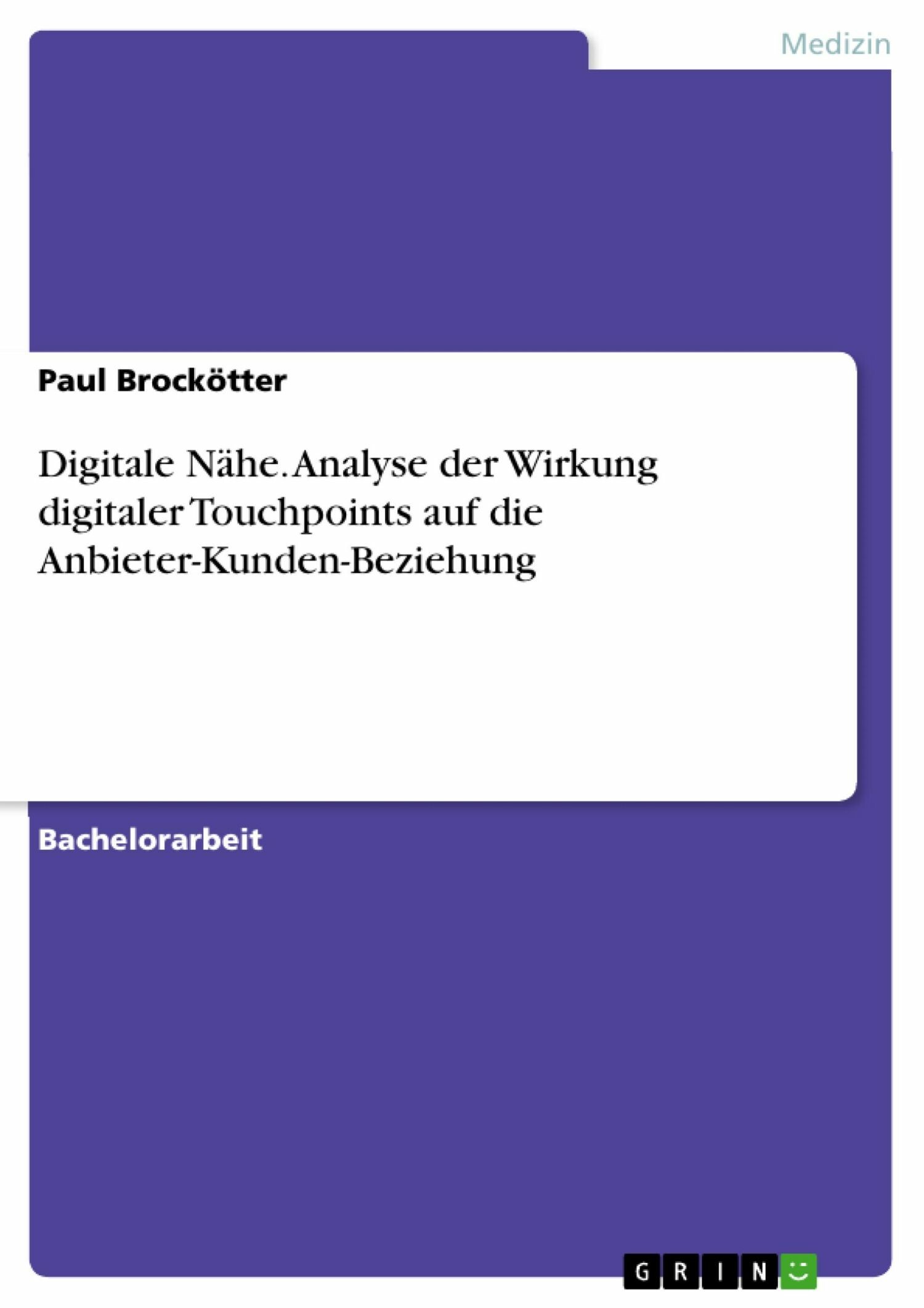 Cover Digitale Nähe. Analyse der Wirkung digitaler Touchpoints auf die Anbieter-Kunden-Beziehung