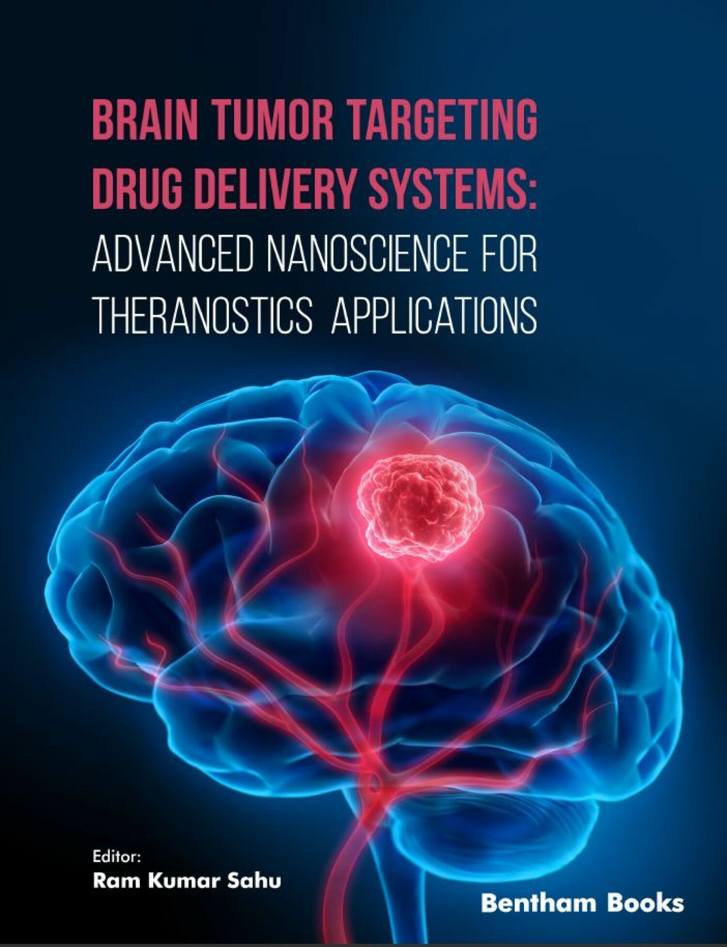 Cover Brain Tumor Targeting Drug Delivery Systems: Advanced Nanoscience for Theranostics Applications