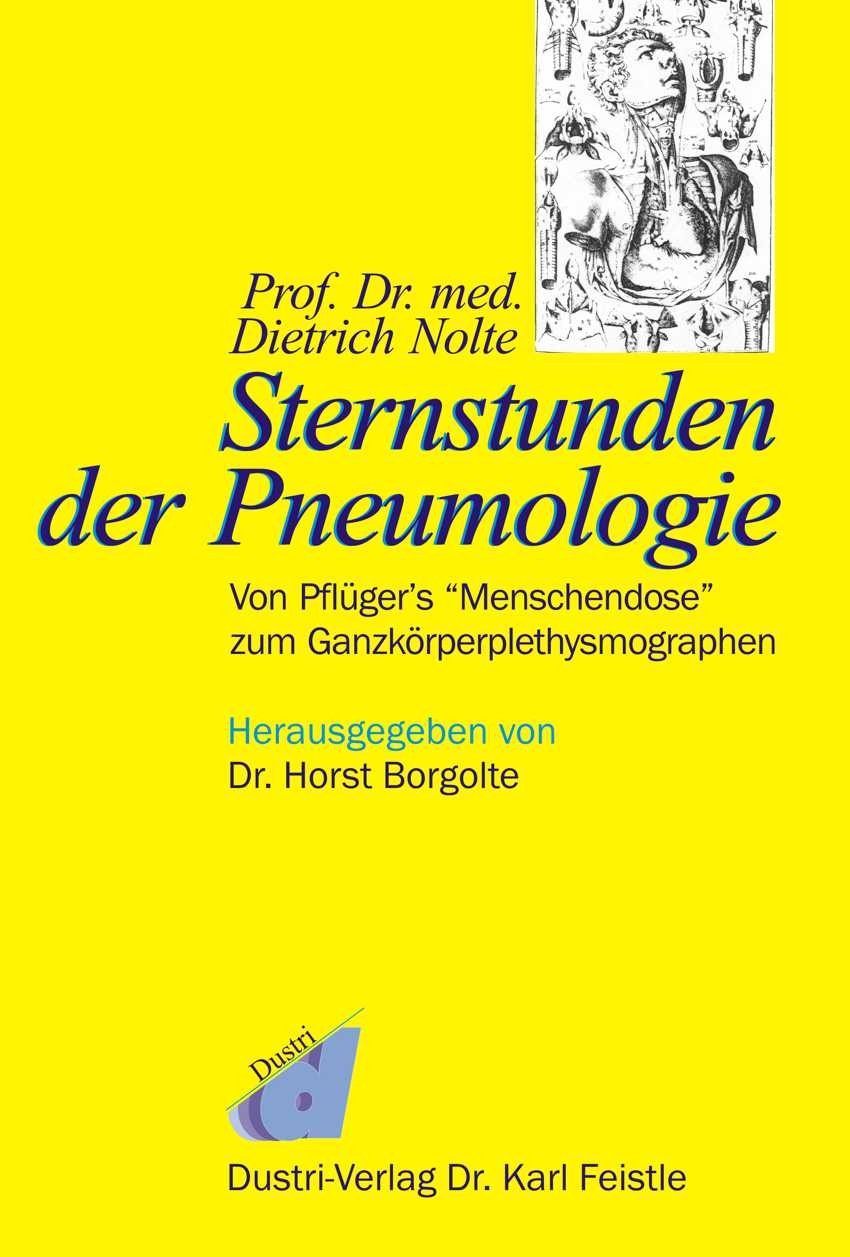 Cover Prof. Dr. med. Dietrich Nolte: Sternstunden der Pneumologie
