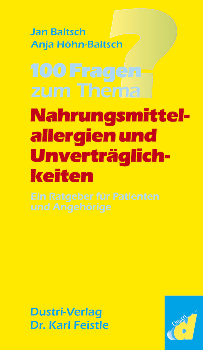 100 Fragen zum Thema ´´Nahrungsmittelallergien und -unverträglichkeiten´´