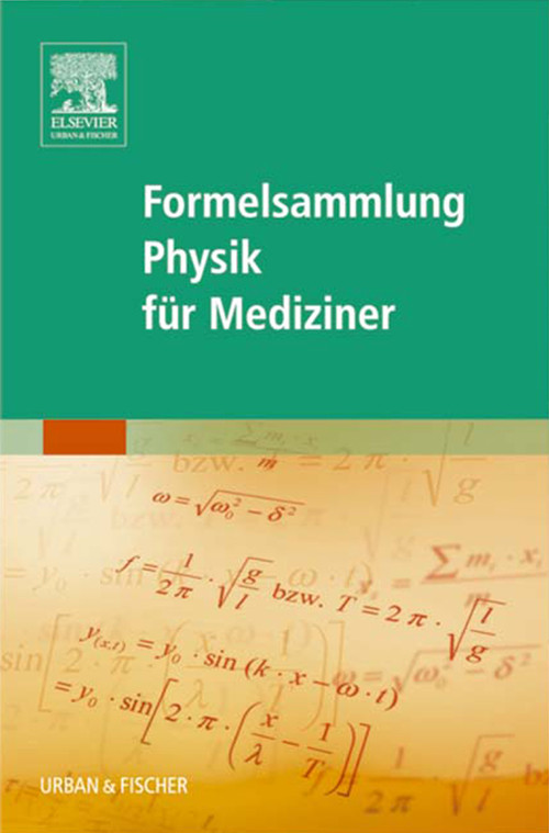Formelsammlung Physik für Mediziner
