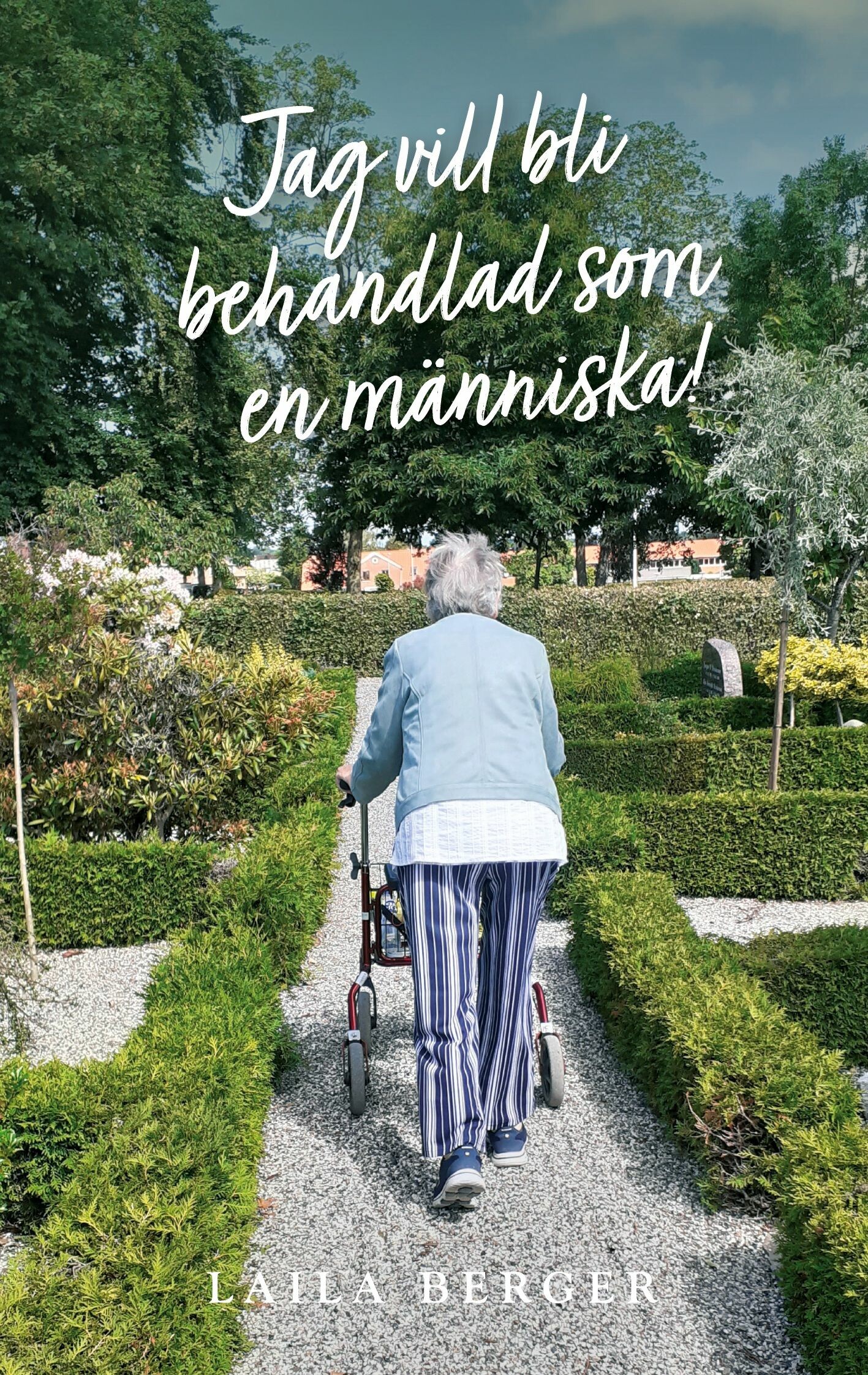 Cover Jag vill bli behandlad som en människa!