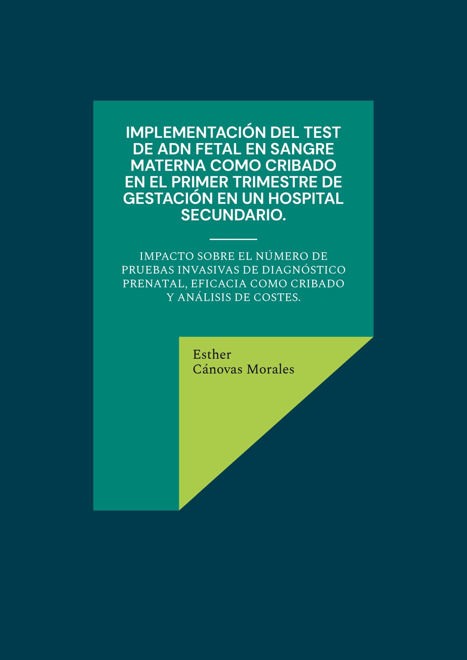 Cover Implementación del test de ADN fetal en sangre materna como cribado en el primer trimestre de gestación en un hospital secundario.